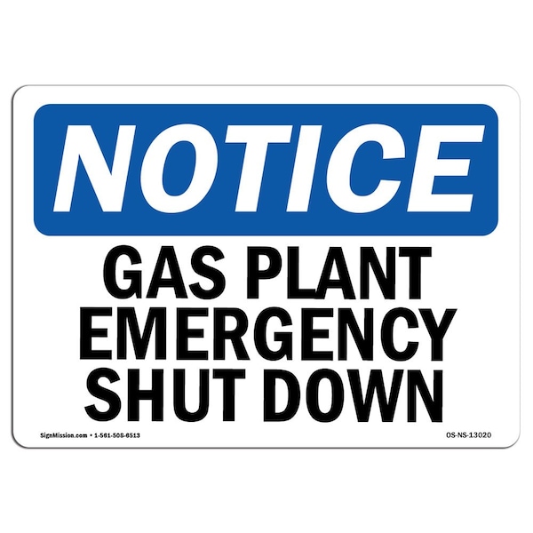 Safety Sign, OSHA Notice, 12" Height, 18" Width, Gas Plant Emergency Shut Down Sign, Landscape